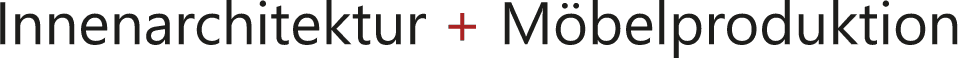 Grafische Darstellung des Schriftzugs &bdquo;Innenarchitektur + M&ouml;belproduktion&ldquo; in modernem, klaren Design.